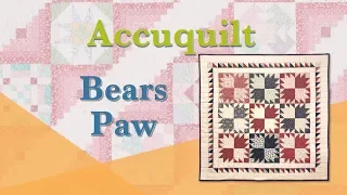 Accuquilt March "Bears Paw"