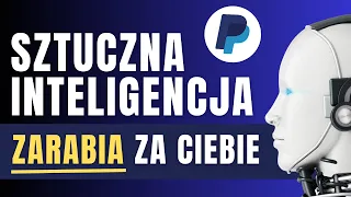 JAK ZARABIAĆ PRZEZ INTERNET NA SZTUCZNEJ INTELIGENCJI