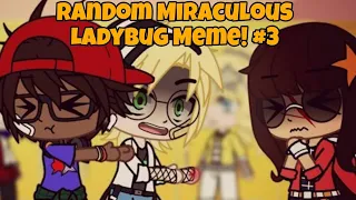 RanDom Miraculous Ladybug Meme #3 | MLB Compilation | Gacha Club