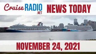 Cruise News Today — November 24, 2021