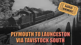 Plymouth to Launceston via Tavistock South - Full video