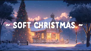 Soft Christmas 🌙 Lofi Keep You Safe 🎄 Lofi hip hop // Stop-Overthinking ~ Christmas Lofi