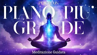 La Vita ha un Piano per Te - Meditazione Guidata