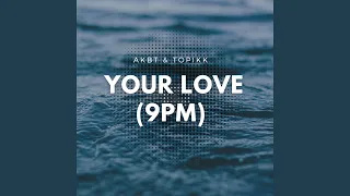 Your Love (9Pm) (Instrumental)