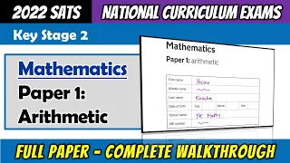 2022 KS2 Maths SATS - Paper 1 Arithmetic - Full Paper Complete Walkthrough