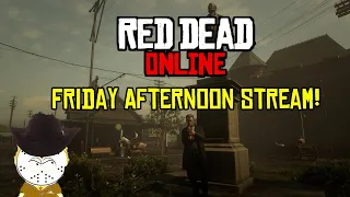 Red Dead Online Friday Afternoon Stream!