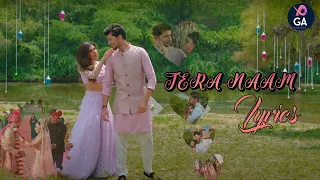 Tera Naam-Lyrics Video | Tulsi Kumar, Darshan Raval | Manan Bhardwaj | Navjit Buttar | GA Music