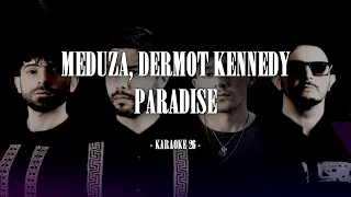 Meduza, Dermot Kennedy - Paradise - Karaoke (26) [Instrumental + Backs]