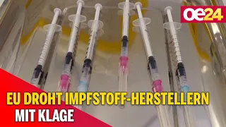 EU droht Impfstoff-Herstellern mit Klage