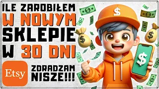 🤑 Etsy Ile Zarobiłem w 30 dni w nowym sklepie? Pokazuje niszę, w której warto otworzyć sklep!🔥