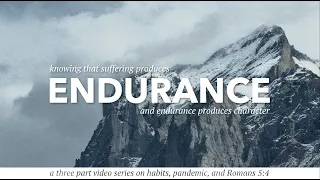 Endurance Series | Part I - Biblical Endurance | Justin Whitmel Earley