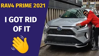 I got rid of my 2021 Toyota RAV4 Prime XSE