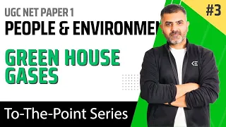 3. Green House Gases - People & Environment | UGC NET Paper 1 | By Bharat Kumar