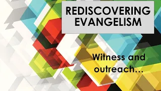 Near and Far: Rediscovering Evangelism Seminar, Sunday, August 16, 2020