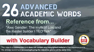 26 Advanced Academic Words Ref from "Alex Gendler: The myth of Loki and the master builder | TED"