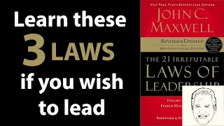 Learn to lead: THE 21 IRREFUTABLE LAWS OF LEADERSHIP by John Maxwell | Core Message