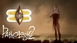 Pathologic 2 (МОР) Гаруспик День 6