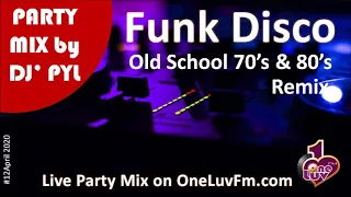 Party Mix 🔥 Old School Funk & Disco 70's & 80's on OneLuvFm.com #April_12_2020