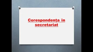 Lectia nr 5 Corespondența in secretariat