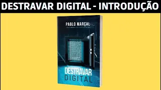 [ABUNDÂNCIA FINANCEIRA] DESTRAVAR DIGITAL PABLO MARÇAL AUDIO BOOK | DESTRAVAR DIGITAL INTRODUÇÃO