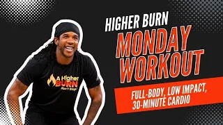 Monday Workout - A Higher Burn