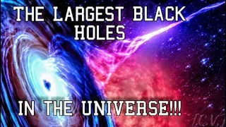 🌑 The Biggest Known Black Holes of the UNIVERSE !!!!