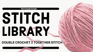 BEGINNER Crochet Double Crochet 2 Together Stitch dc2tog