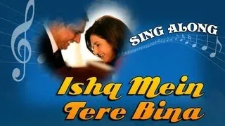 Ishq Mein Tere Bina - Full Song with Lyrics - Shirin Farhad Ki Toh Nikal Padi