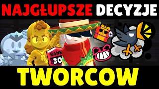 NAJGŁUPSZE DECYZJE TWÓRCÓW BRAWL STARS!