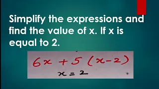 simplified expression and find the value if x is equal to 2. Algebraic expression
