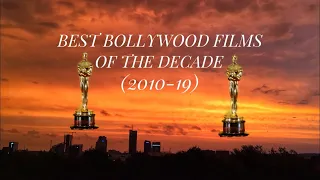 TOP 10: Best Bollywood Films of the Decade (2010-19)