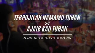 Samuel Stefano - Terpujilah Namamu Tuhan medley Ajaib Kau Tuhan | GBI Emunah Solo Baru #drumcam