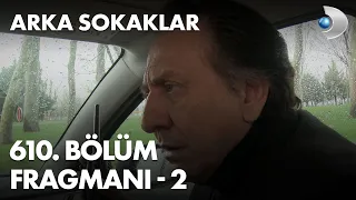 Arka Sokaklar 610. Bölüm Fragmanı - 2