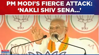 PM Modi's Fierce Attack On I.N.D.I.A Bloc, Says 'Fake Shiv Sena Talks About Burying Me Alive'