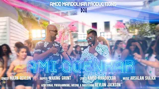 Ami Goenkar | Konkani Party Song | Goan Anthem | Mark Revlon | Waking Grunt | Amod Mardolkar Prod.