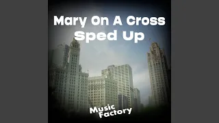 Mary On A Cross (Speed Up)