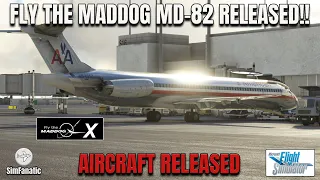 MSFS 2020 | FLY THE MADDOG MD-82 RELEASED!! | NEW AIRCRAFT | LEONARDO SOFTWARE HOUSE