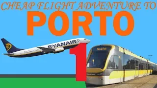 Cheap flight adventure to Porto (part 1)