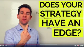 HOW TO KNOW IF YOUR STRATEGY HAS AN EDGE ✊