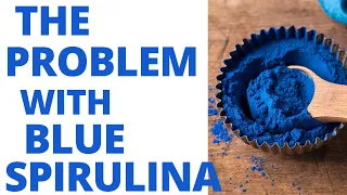 The Problem with "Blue Spirulina"