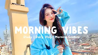 Morning Vibes 🍬| Music starts a new day filled with positive energy | Morning Melody
