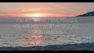 YOU ARE GREAT, I SING PRAISES, WORTHY OF IT ALL, YOU ARE HOLY, SPONTANEOUS || 1 HOUR || WORSHIP