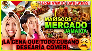 MARISCOS🦐 MERCADO JAMAICA MEXICO🇲🇽 2023 reaction ¡NUNCA hemos COMIDO🥺 así de RICO🤤! Cubanas reaction