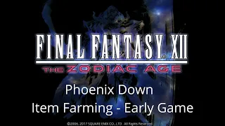 Phoenix Down Item Farming Early Game Fast Final Fantasy 12 Zodiac Age FF12 FFXII Grinding Spot Guide