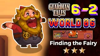 Guardian Tales World 6 - Inn - Finding the Fairy 6-2 Full Guide Game play ⭐⭐⭐ 100% completion 가디언테일즈