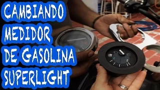 cambiando medidor de gasolina de superlight 200