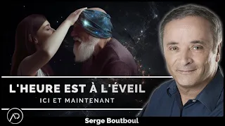 Il est l'heure de se réveiller | Serge Boutboul