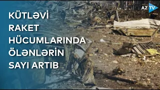 Ukraynada kütləvi raket hücumları nəticəsində həlak olanların sayı artıb - SON XƏBƏRLƏR