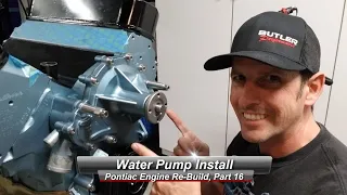 Pontiac V8 Rebuild, Part 16:  How to install a Water Pump.  Flow Kooler