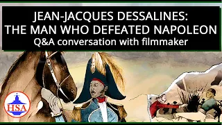 Conversation with the filmmaker of Jean-Jacques Dessalines: The Man Who Defeated Napoleon Bonaparte